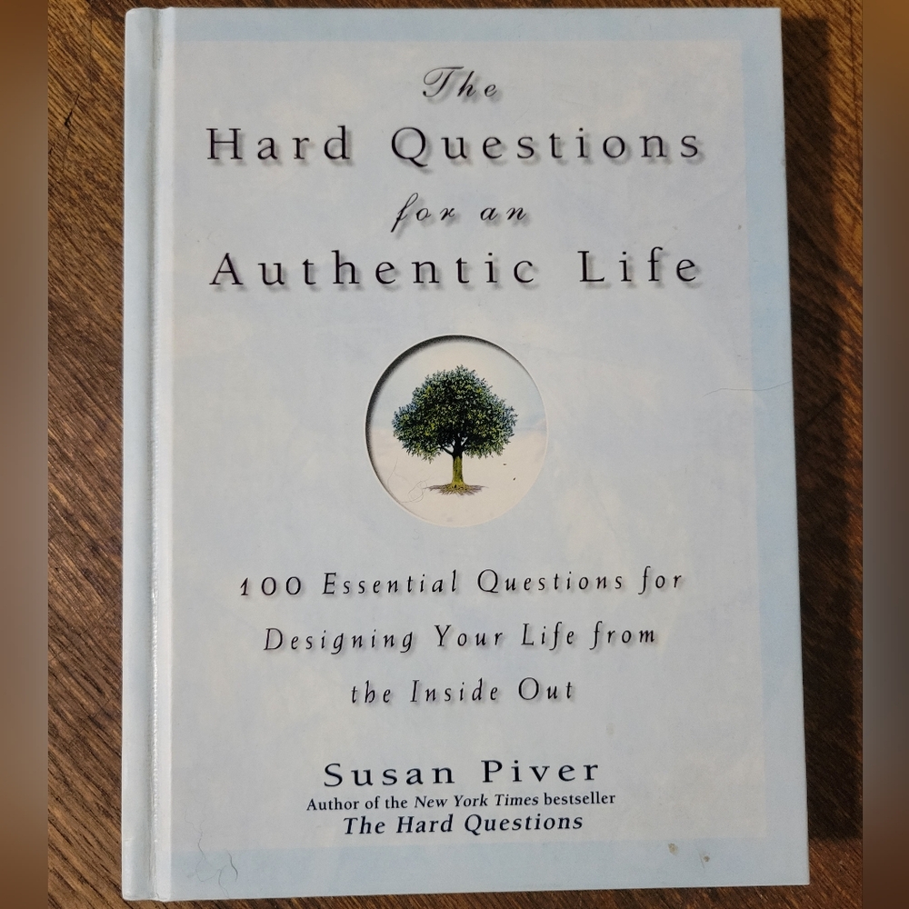 The Hard Questions for an Authentic Life Book